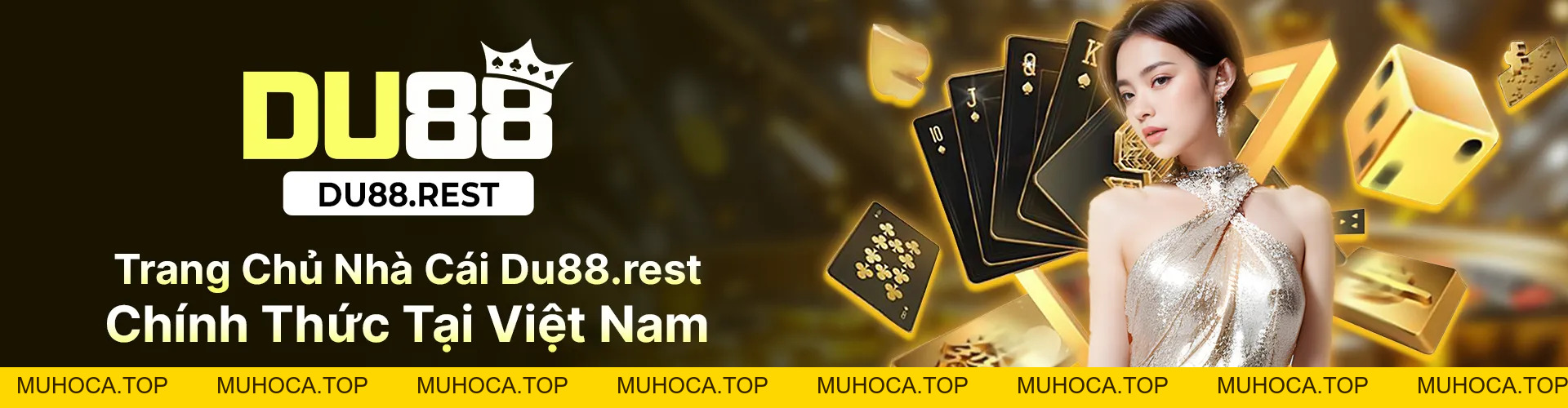DU88 | Trang Chủ Mới Nhất muhoca.top | Link DK MỚI - muhoca