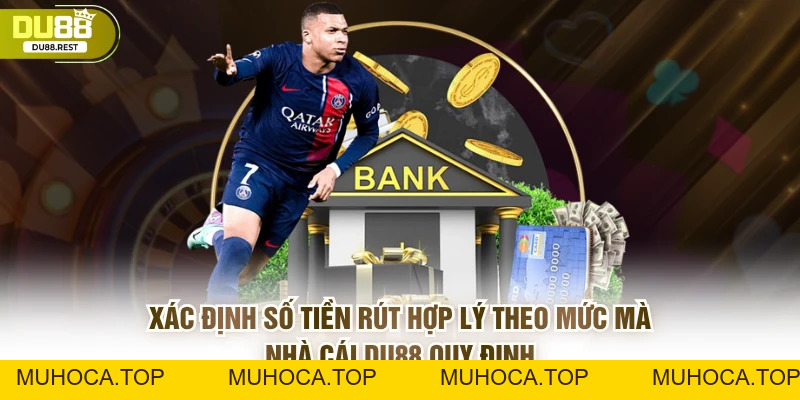 Rút tiền DU88 không bị chậm và không mất ưu đãi - muhoca