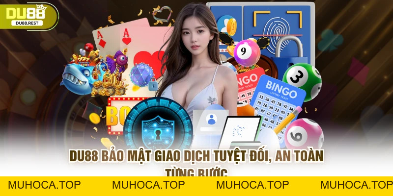 Chính Sách Bảo Mật DU88 Tiêu Chuẩn An Toàn Hàng Đầu - muhoca