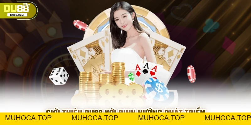 Giới thiệu Du88 - Nhà cái xanh chín hàng đầu hiện nay - muhoca