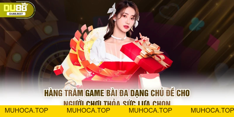 Game bài DU88 – Sảnh bài công bằng, đa dạng và uy tín - muhoca
