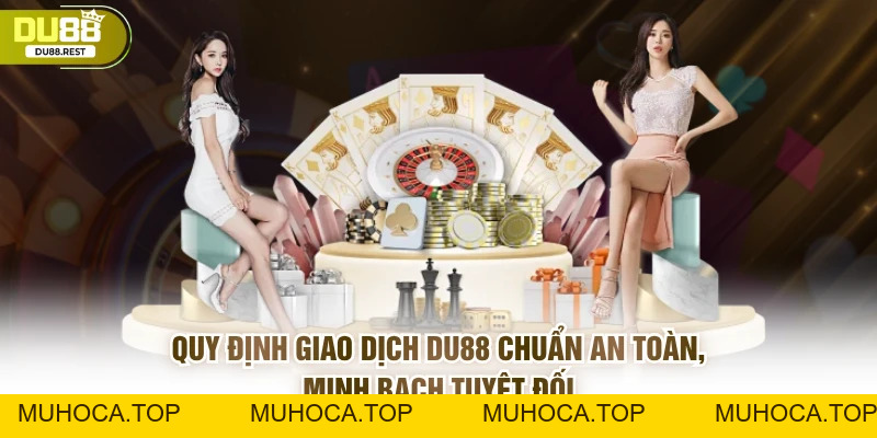 Điều Khoản Sử Dụng DU88 Quy Định Sử Dụng Cho Người Chơi - muhoca