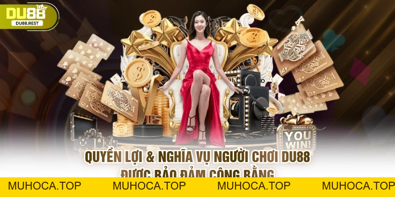 Điều Khoản Sử Dụng DU88 Quy Định Sử Dụng Cho Người Chơi - muhoca