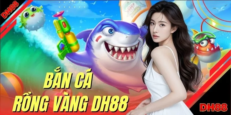 Bắn Cá DH88 | Trải Nghiệm Đồ Họa 4K Săn Boss Nhân X500 - muhoca