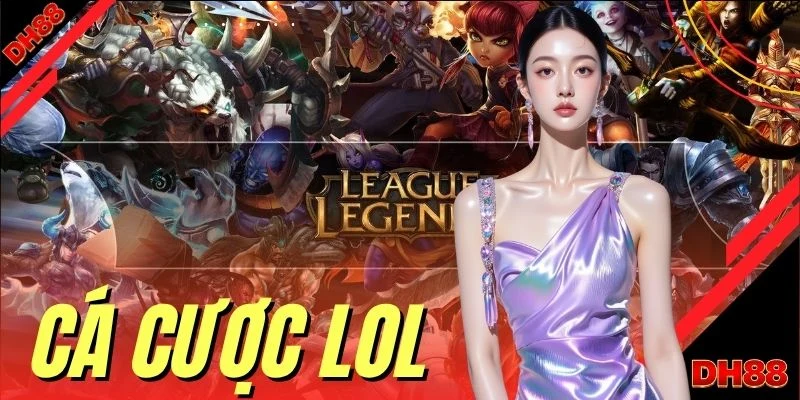 Cá Cược LOL - Các Hình Thức Tham Gia Dành Cho Hội Viên DH88 - muhoca
