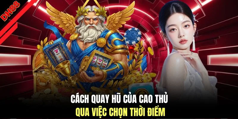 Cách Quay Hũ Của Cao Thủ - Chi Tiết 3 Bí AQuyết Chơi Cụ Thể - muhoca