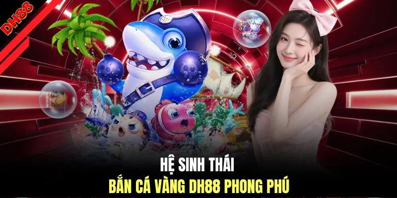 Bắn Cá Vàng DH88 - Hành Trình Đi Săn, Mang Về Thưởng Lớn - muhoca