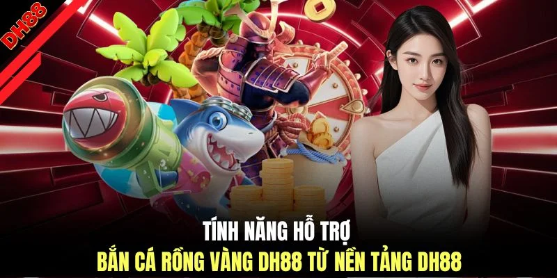 Bắn Cá Rồng Vàng DH88 - Trải Nghiệm Đi Săn Dưới Đại Dương - muhoca