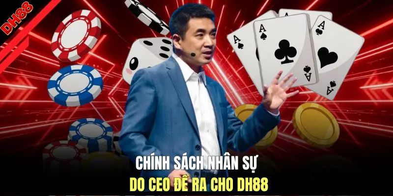 CEO DH88 - Chân Dung Vị Lãnh Đạo Tài Ba, Xuất Chúng - muhoca